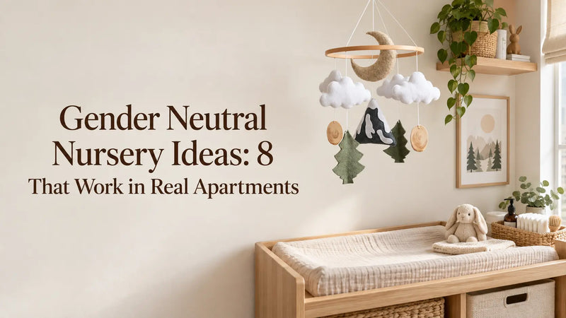 Gender Neutral Nursery Ideas: 8 That Work in Real Apartments (Not Just Pinterest)