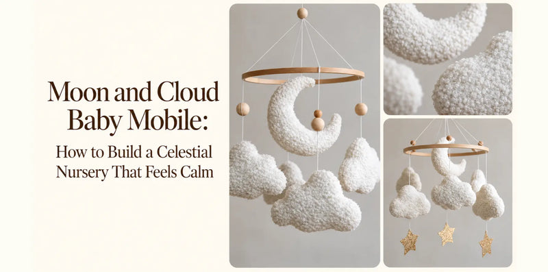 Moon and Cloud Baby Mobile: How to Build a Celestial Nursery That Feels Calm