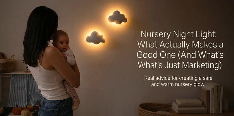 Nursery Night Light: What Actually Makes a Good One (And What's Just Marketing)